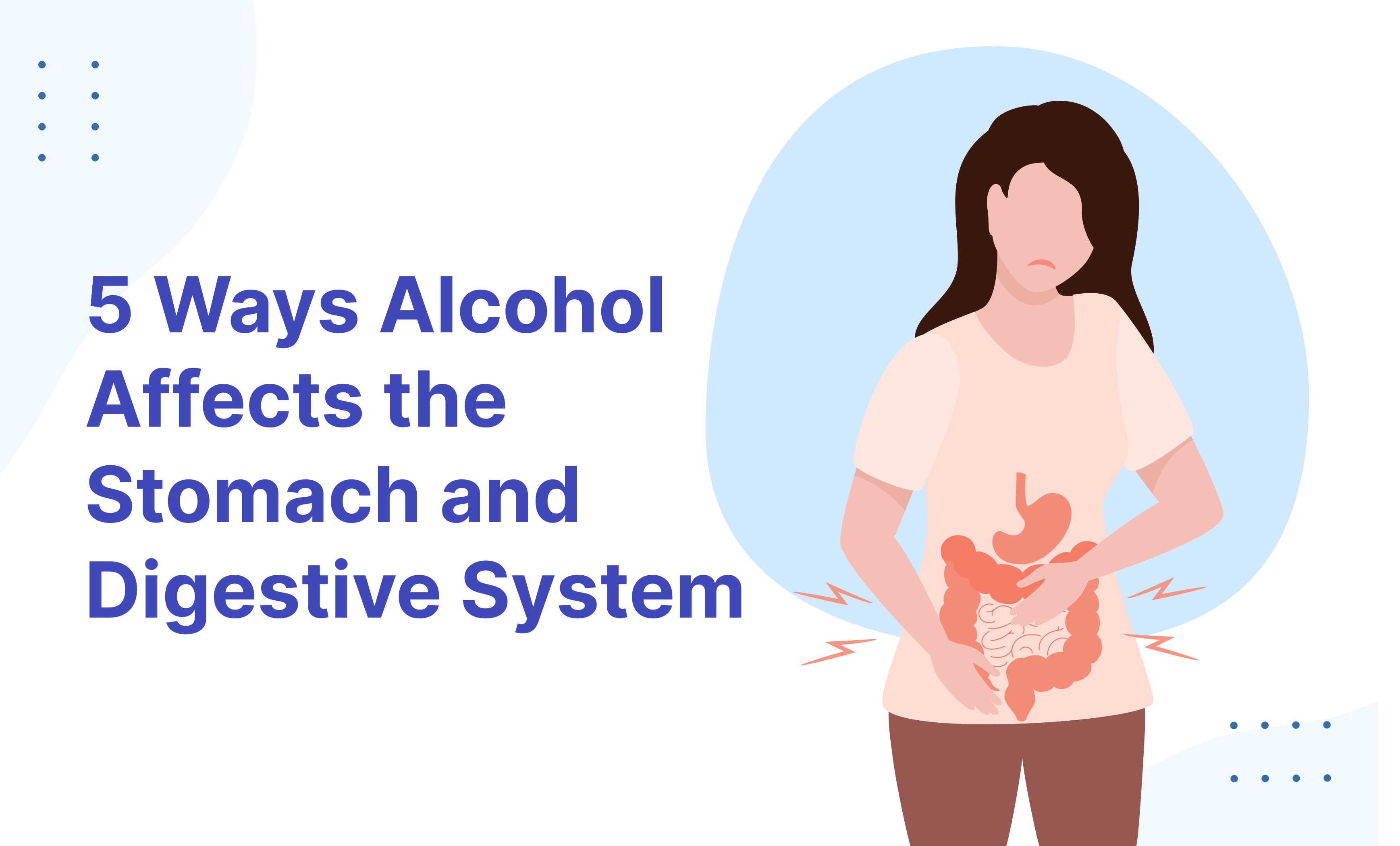 5 Ways Alcohol Affects the Stomach and Digestive System